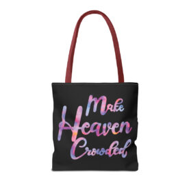 Tote Bag Make Heaven Crowded - Image 18