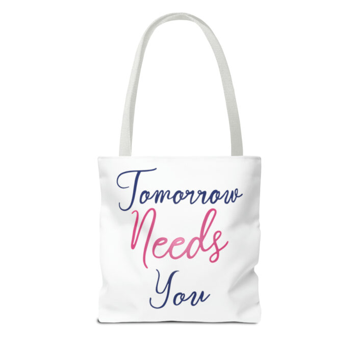 Tote Bag Tomorrow Needs You - Image 30