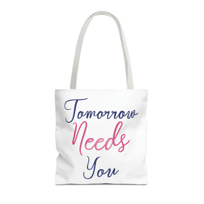 Tote Bag Tomorrow Needs You - Image 33