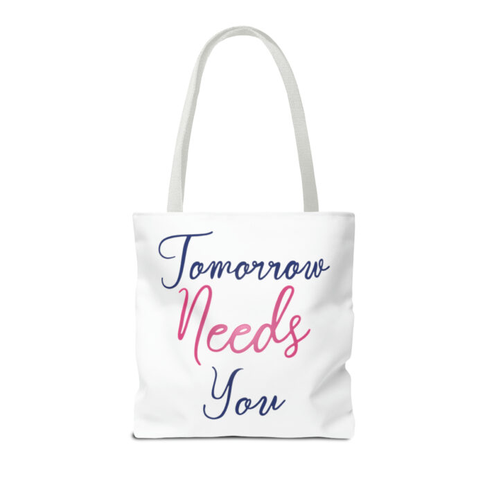 Tote Bag Tomorrow Needs You - Image 34