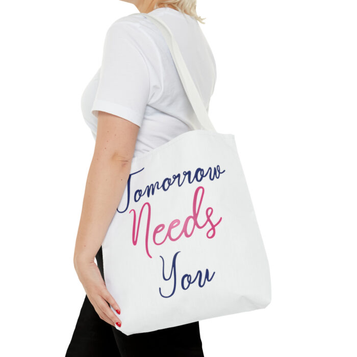 Tote Bag Tomorrow Needs You - Image 36