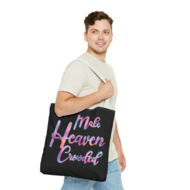Tote Bag Make Heaven Crowded - Image 35