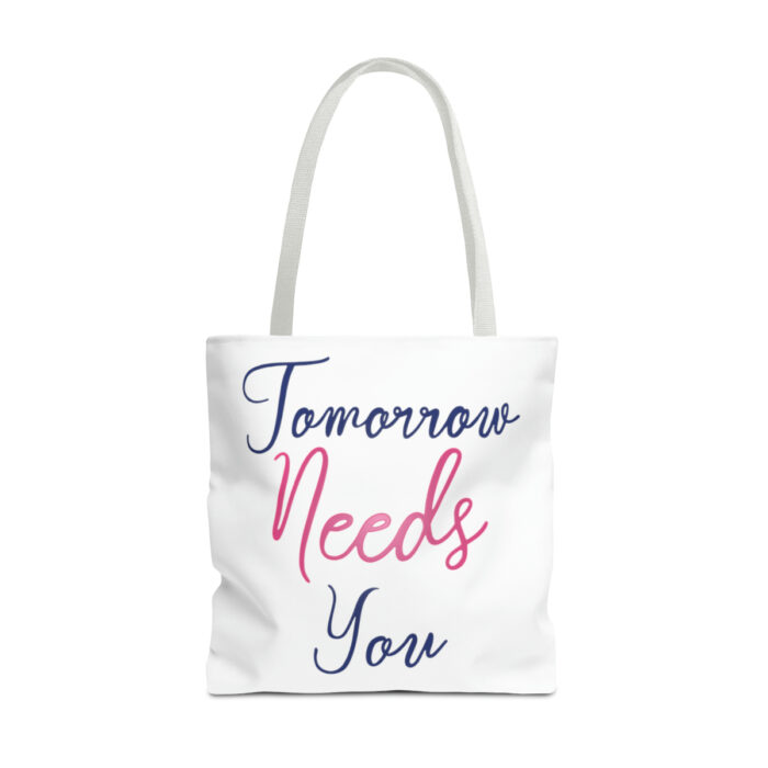 Tote Bag Tomorrow Needs You - Image 37