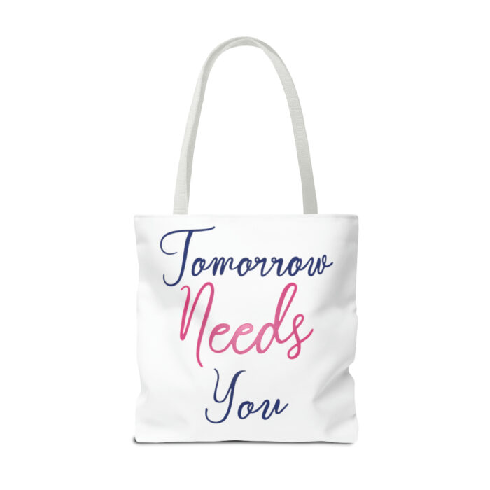 Tote Bag Tomorrow Needs You - Image 38