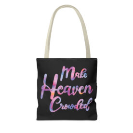 Tote Bag Make Heaven Crowded - Image 38