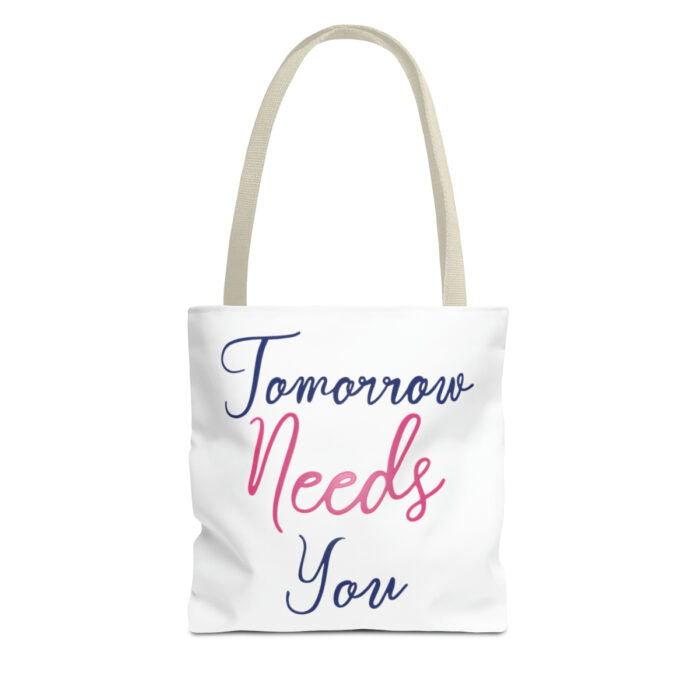 Tote Bag Tomorrow Needs You - Image 41