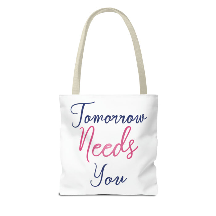 Tote Bag Tomorrow Needs You - Image 42