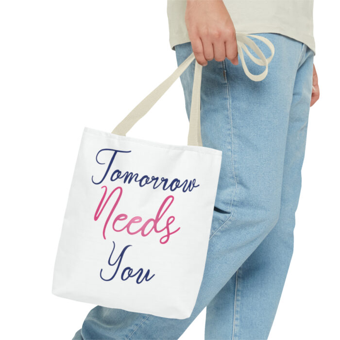 Tote Bag Tomorrow Needs You - Image 43