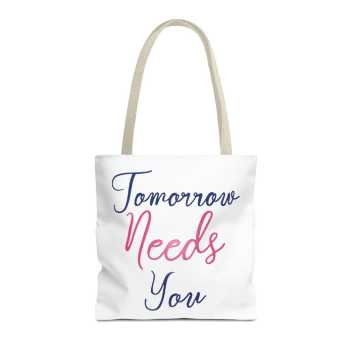 Tote Bag Tomorrow Needs You - Image 45