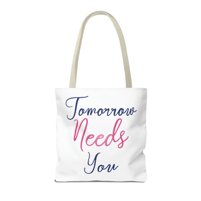 Tote Bag Tomorrow Needs You - Image 46