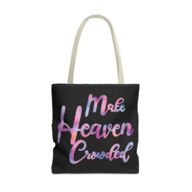 Tote Bag Make Heaven Crowded - Image 45
