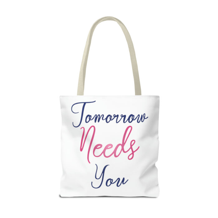 Tote Bag Tomorrow Needs You - Image 50