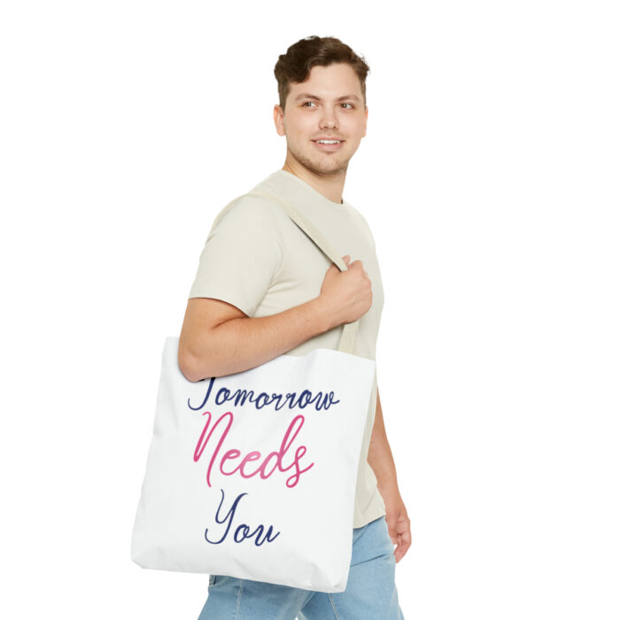 Tote Bag Tomorrow Needs You - Image 51