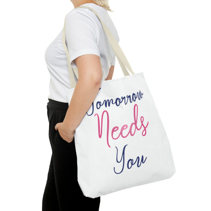 Tote Bag Tomorrow Needs You - Image 52