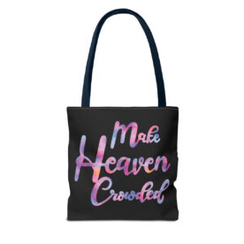 Tote Bag Make Heaven Crowded - Image 50