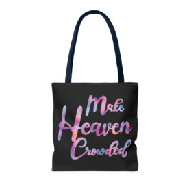 Tote Bag Make Heaven Crowded - Image 54