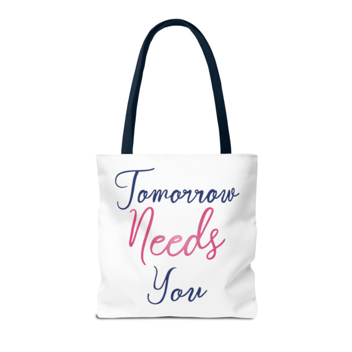 Tote Bag Tomorrow Needs You - Image 54