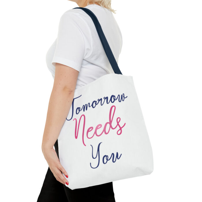 Tote Bag Tomorrow Needs You - Image 56