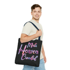 Tote Bag Make Heaven Crowded - Image 59