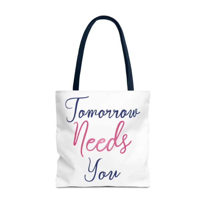 Tote Bag Tomorrow Needs You - Image 57