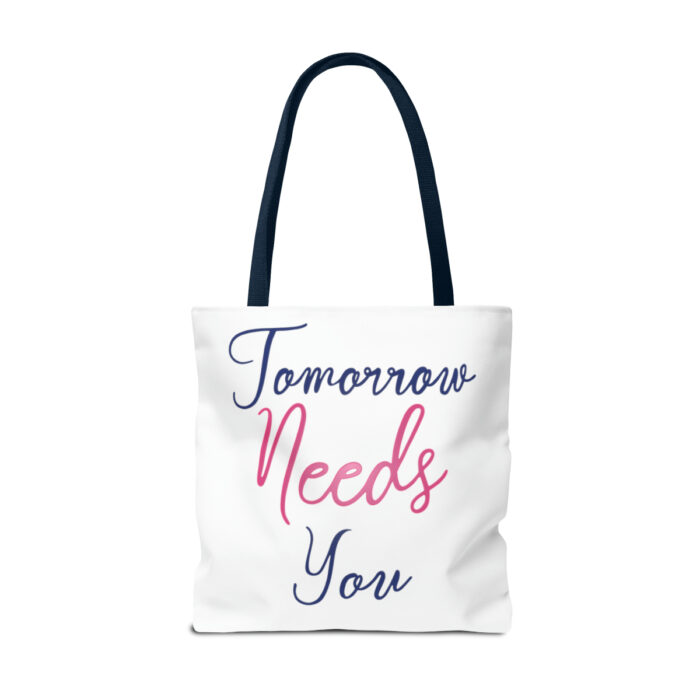 Tote Bag Tomorrow Needs You - Image 58