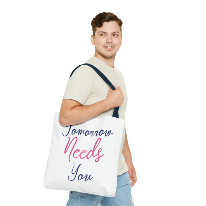 Tote Bag Tomorrow Needs You - Image 59