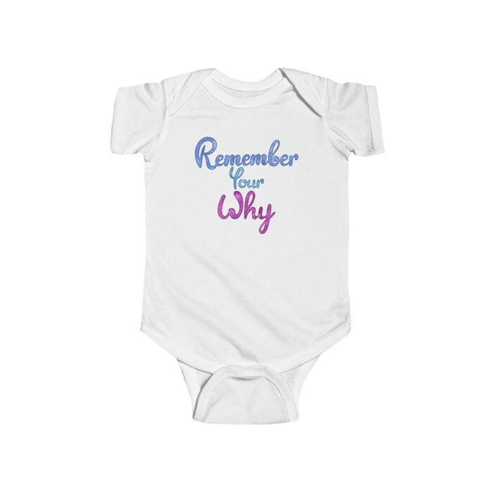 Infant Onesie Remember Your Why - Image 2