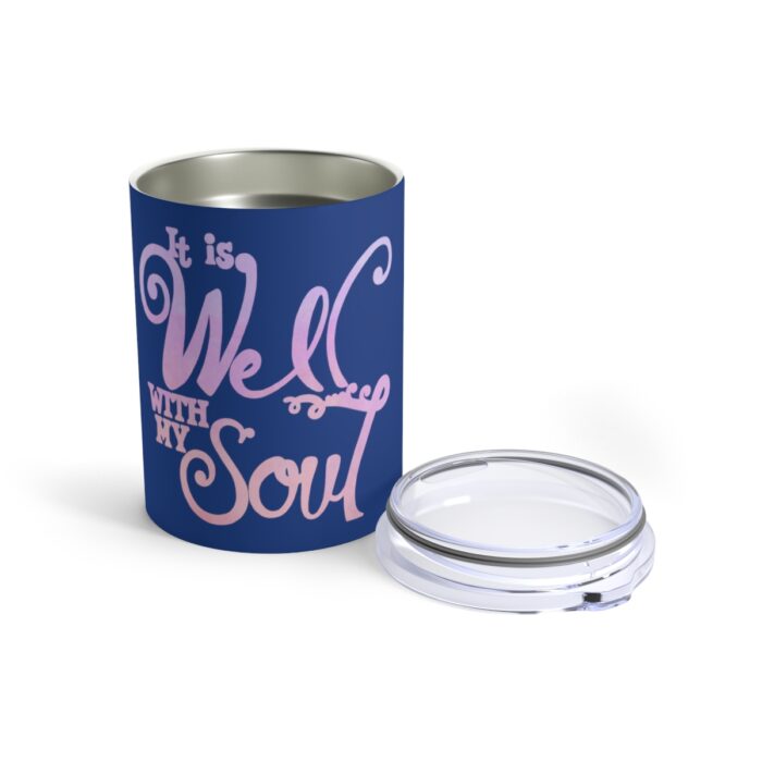 Vacuum Insulated Tumbler 10oz It Is Well With My Soul - Image 5