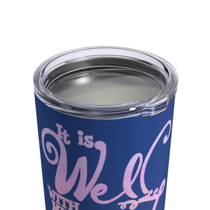 Vacuum Insulated Tumbler 10oz It Is Well With My Soul - Image 6