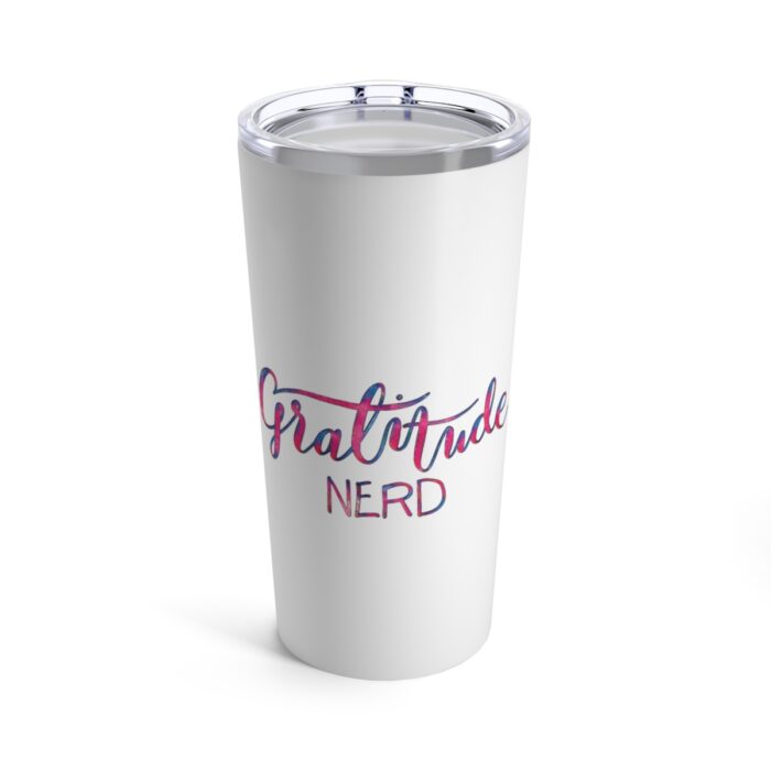 Vacuum Insulated Tumbler 20oz Gratitude Nerd