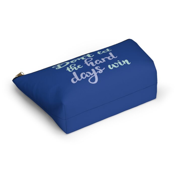 Cosmetic Bag Accessory Pouch Don’t Let The Hard Days Win - Image 11