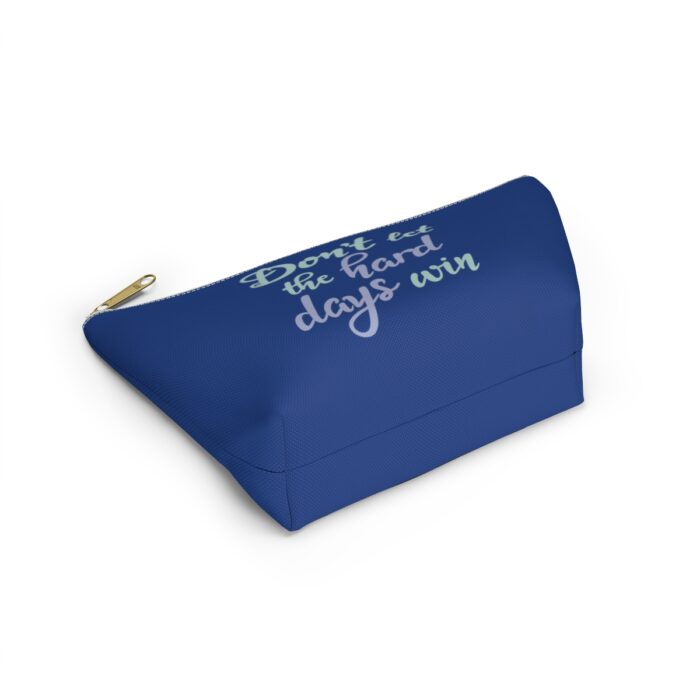 Cosmetic Bag Accessory Pouch Don’t Let The Hard Days Win - Image 5