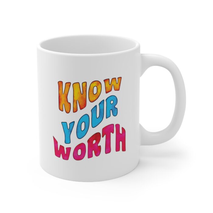 Mug 11oz Know Your Worth - Image 3