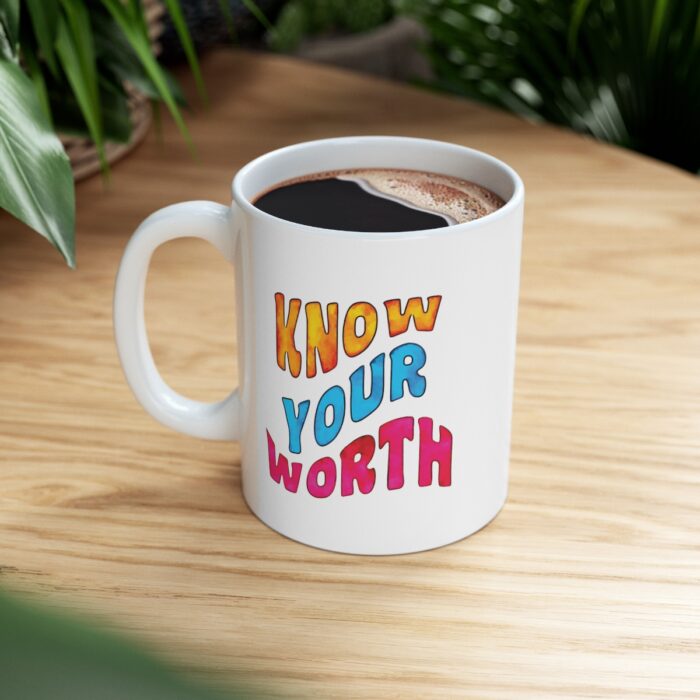 Mug 11oz Know Your Worth - Image 8