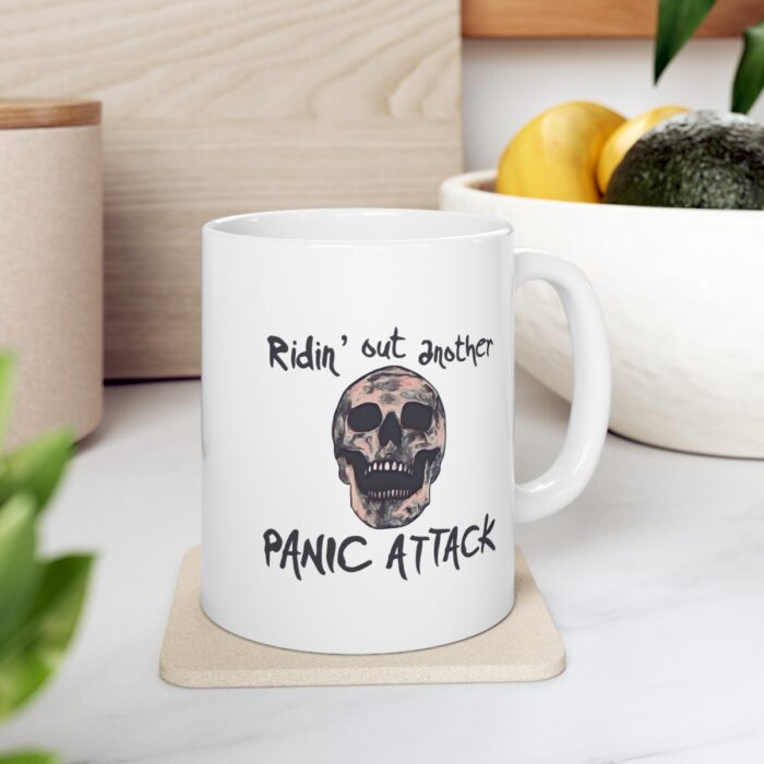 Mug 11oz Ridin’ Out Another Panic Attack - Image 7