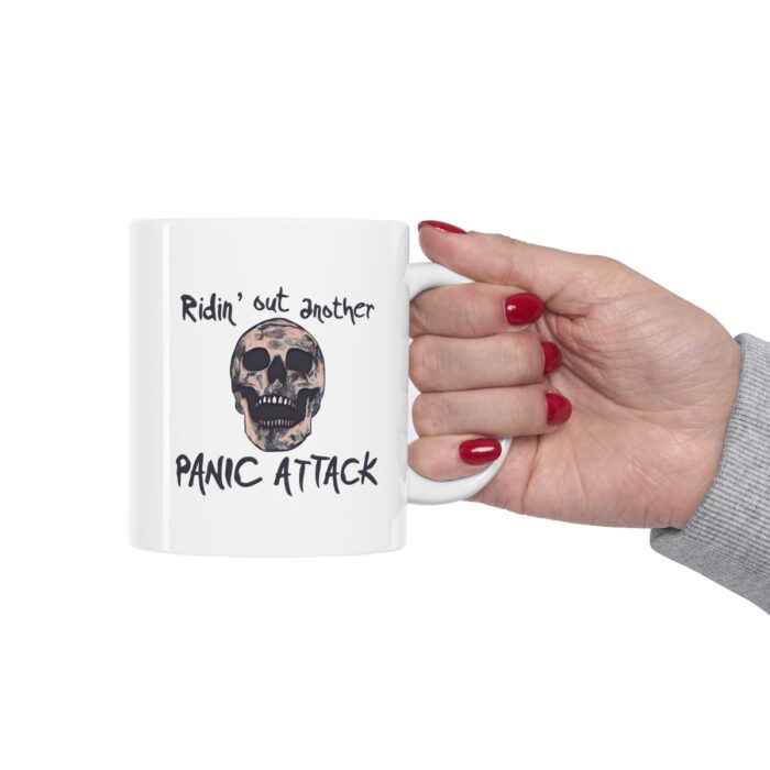 Mug 11oz Ridin’ Out Another Panic Attack - Image 12