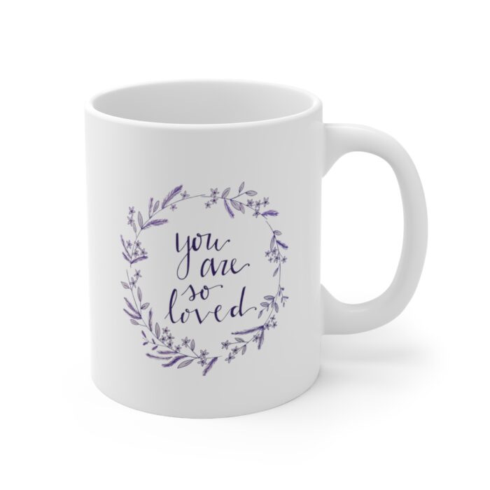 Mug 11oz You Are So Loved - Image 3