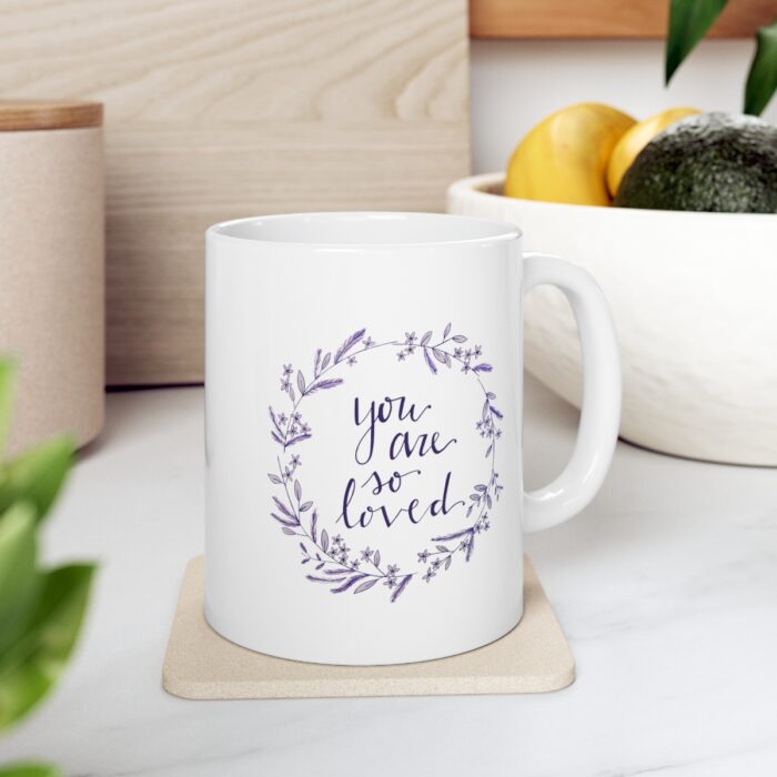 Mug 11oz You Are So Loved - Image 7