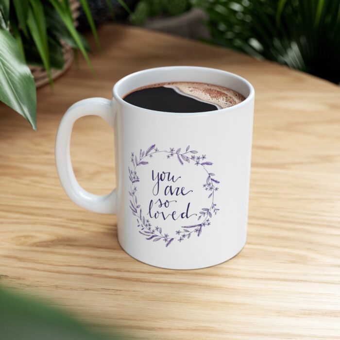 Mug 11oz You Are So Loved - Image 8