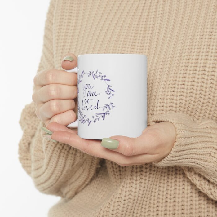 Mug 11oz You Are So Loved - Image 10