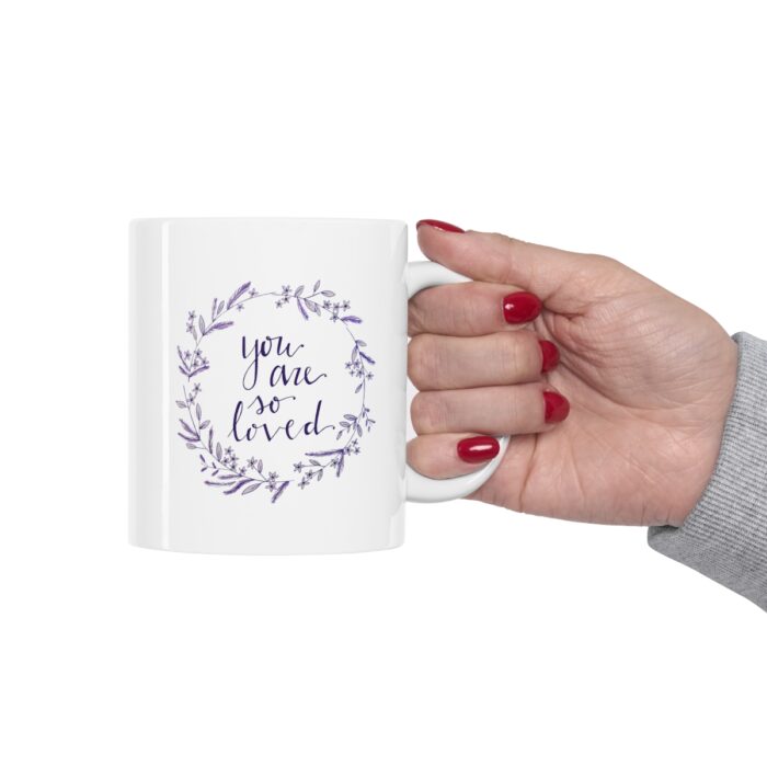 Mug 11oz You Are So Loved - Image 12