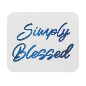 Mouse Pad Simply Blessed