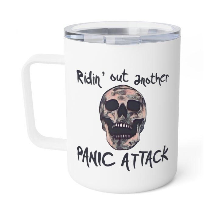 Insulated Mug 10oz Ridin’ Out Another Panic Attack