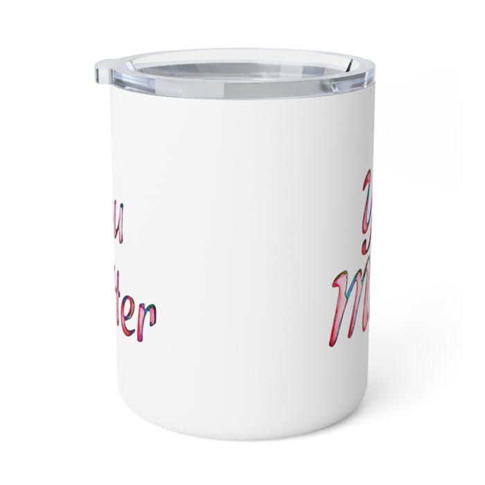 Insulated Mug 10oz You Matter - Image 2