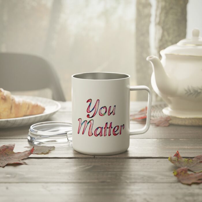 Insulated Mug 10oz You Matter - Image 5