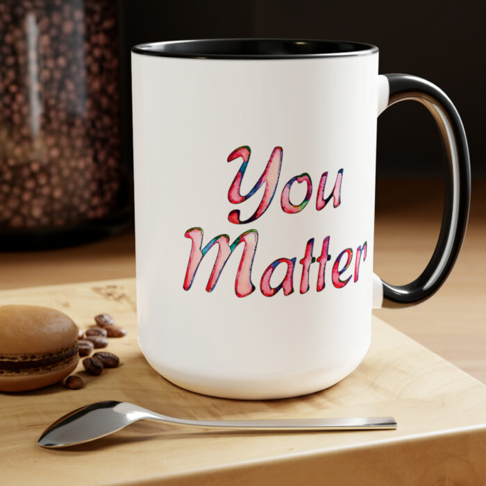 Two-Tone Mug 15oz You Matter - Image 9