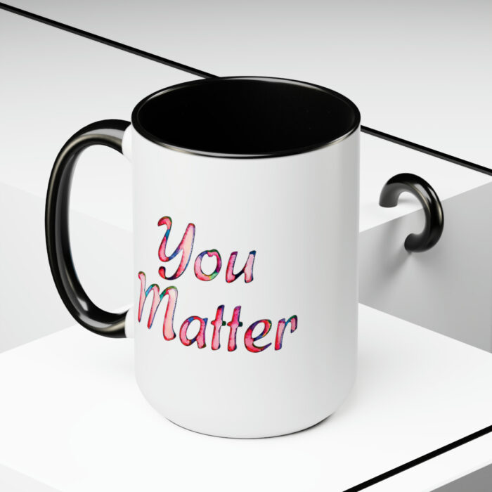 Two-Tone Mug 15oz You Matter - Image 10