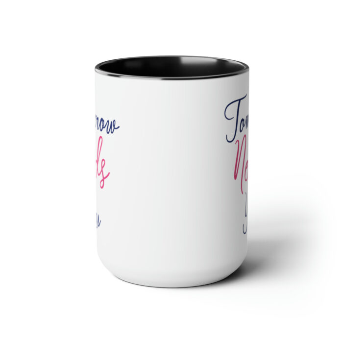 Two-Tone Mug 15oz Tomorrow Needs You - Image 7