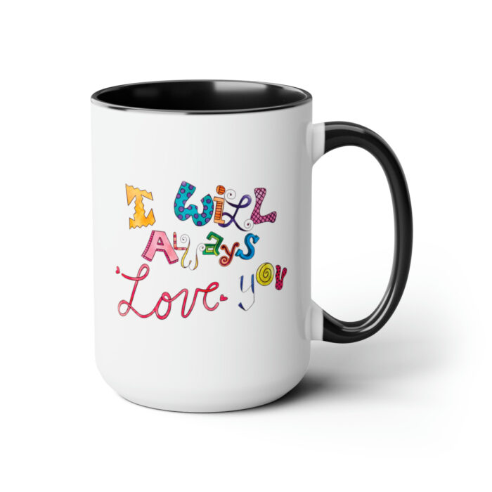 Two-Tone Mug 15oz I Will Always Love You - Image 8