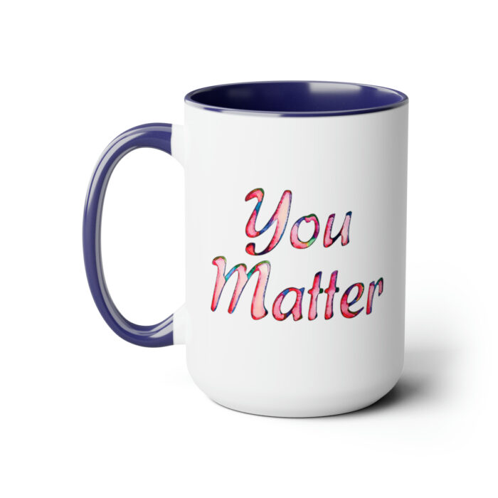 Two-Tone Mug 15oz You Matter - Image 2